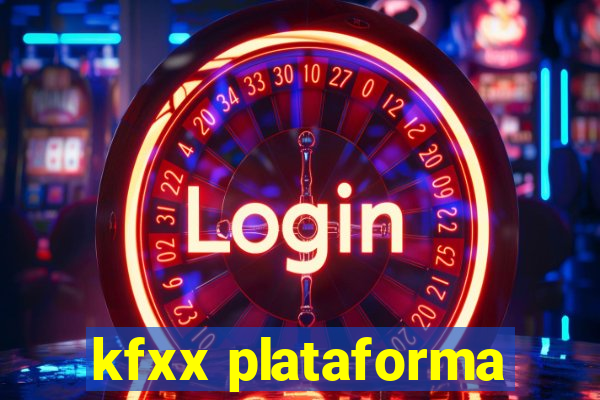 kfxx plataforma